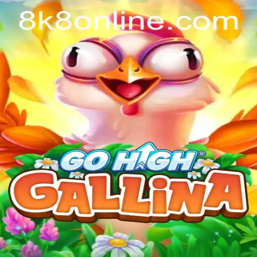 Exploring the Exciting World of GoHighGallina: The 8k8 Phenomenon
